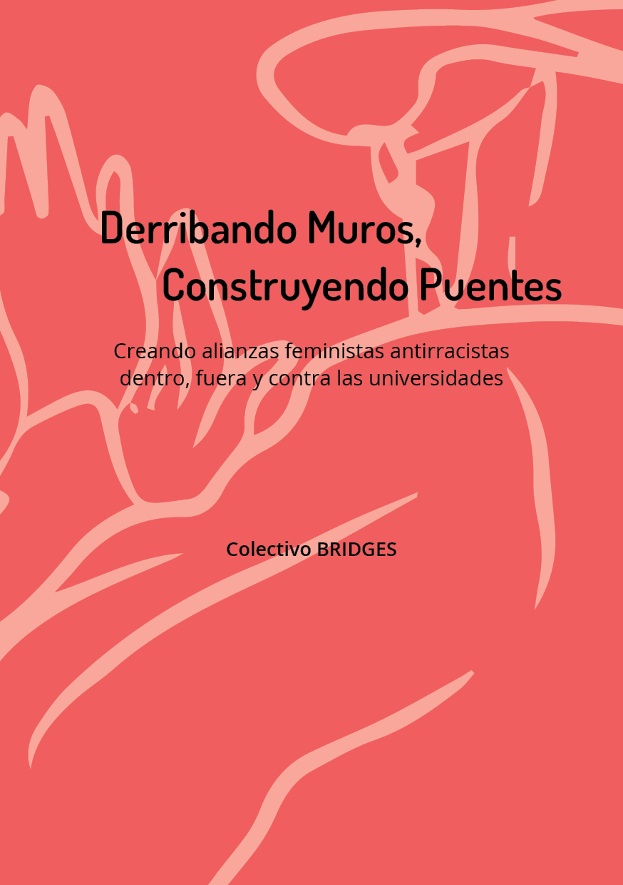 You are currently viewing Monográfico: “Derribando muros, construyendo puentes: Creando alianzas feministas antirracistas dentro, fuera y contra las universidades”